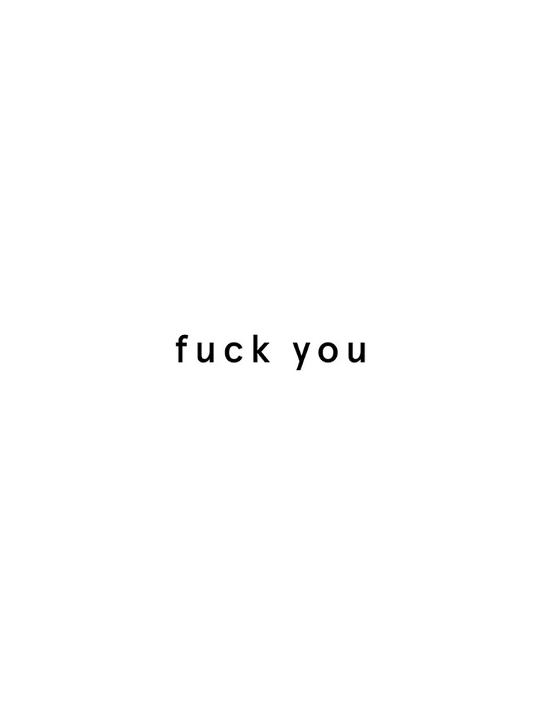 Fuck You by rikutozawa