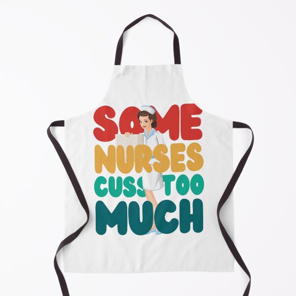 Item preview, Some nurses cuss too much designed and sold by swaeleeroy.