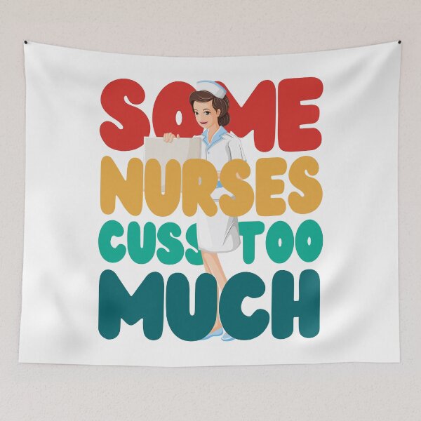 Item preview, Some nurses cuss too much designed and sold by swaeleeroy.