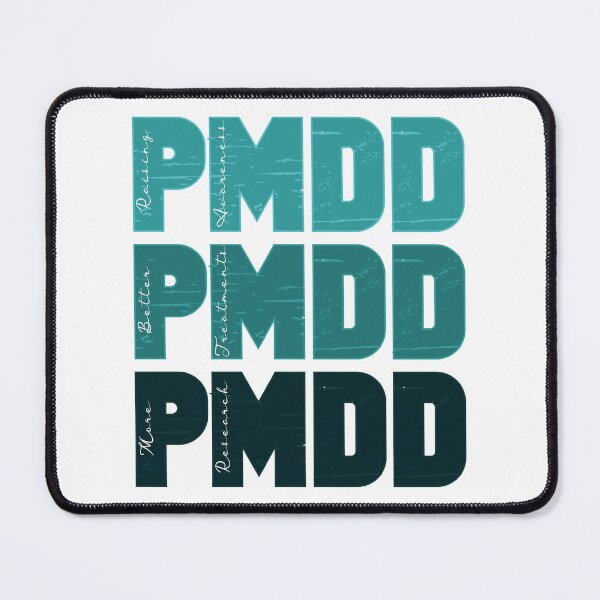 Item preview, PMDD Raising Awareness for Greater Understanding, More Research and Better Treatments designed and sold by Orianah.