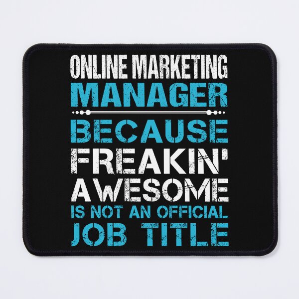 Item preview, Online Marketing Manager T Shirt - Freaking Awesome Job Gift Item Tee designed and sold by oetate4774.