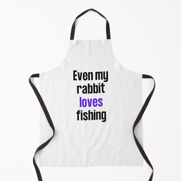 Item preview, Even my rabbit loves fishing designed and sold by TheGreenGoat.