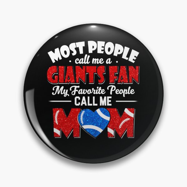 Item preview, Most People Call Me A Giants Fan My Favorite People Call Me Mom designed and sold by TheBabySitters.