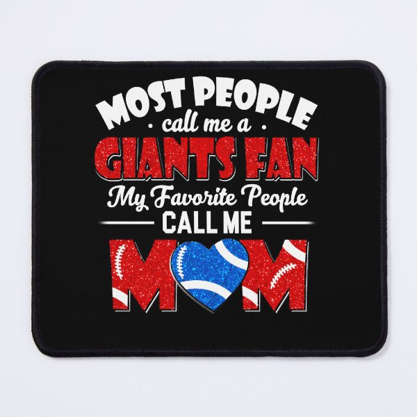 Item preview, Most People Call Me A Giants Fan My Favorite People Call Me Mom designed and sold by TheBabySitters.