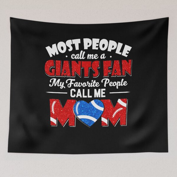 Item preview, Most People Call Me A Giants Fan My Favorite People Call Me Mom designed and sold by TheBabySitters.