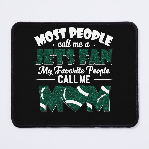 Item preview, Most People Call Me A Jets Fan My Favorite People Call Me Mom designed and sold by TheBabySitters.