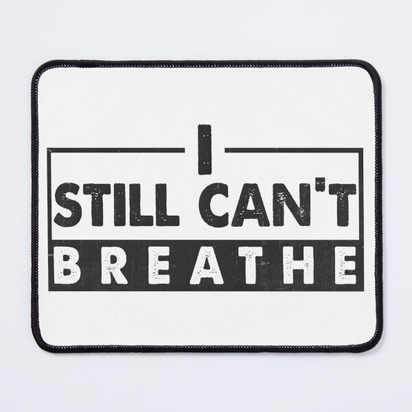 Item preview, I Still Can't Breathe designed and sold by DuShui.