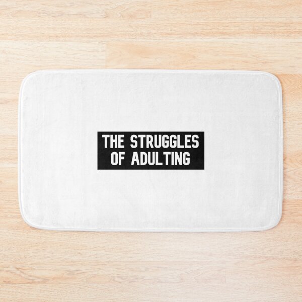 Item preview, The Struggles Of Adulting designed and sold by Wachi-A.