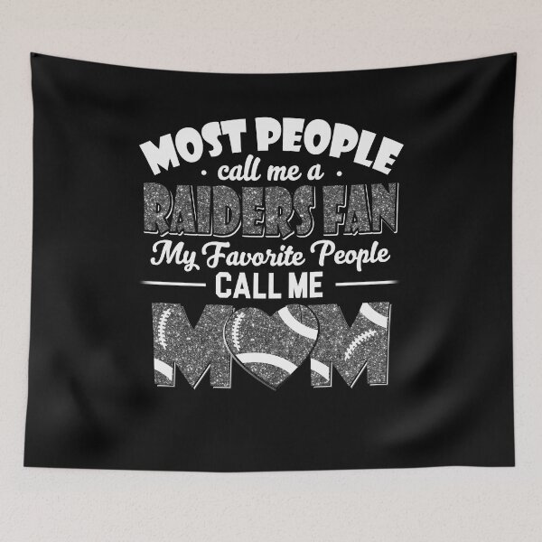 Item preview, Most People Call Me A Raiders Fan My Favorite People Call Me Mom designed and sold by TheBabySitters.