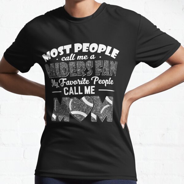 Most People Call Me Oakland Raiders Fan Football Mom Shirts Women's T-Shirt  