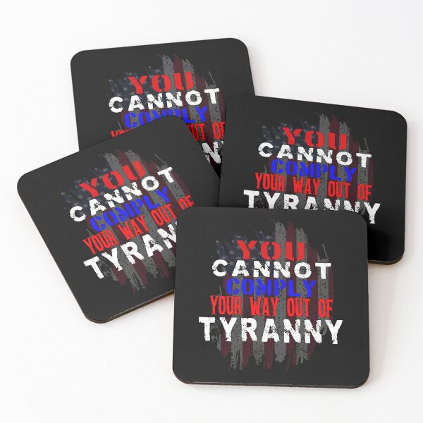 Item preview, You Cannot Comply Your Way Out Of Tyranny designed and sold by printhappy4you.