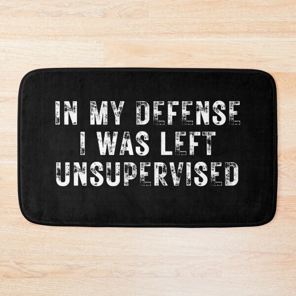 Item preview, Vintage In My Defense I was Left Unsupervised Typography  designed and sold by X-Trends.