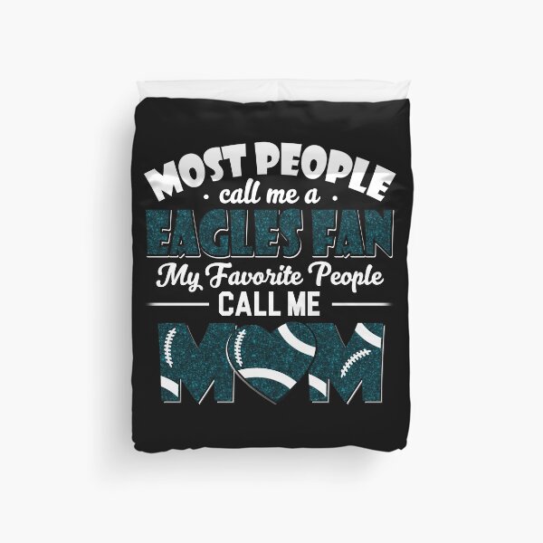 Item preview, Most People Call Me A Eagles Fan My Favorite People Call Me Mom designed and sold by TheBabySitters.