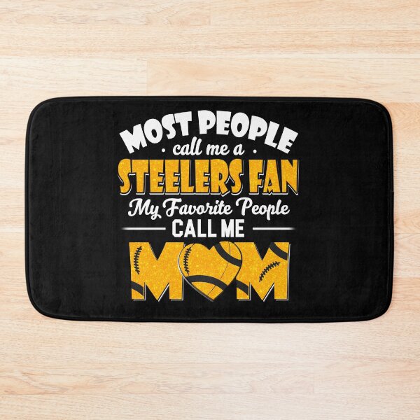 Item preview, Most People Call Me A Steelers Fan My Favorite People Call Me Mom designed and sold by TheBabySitters.