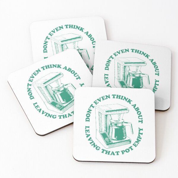 Item preview, Dont Even Think About Leaving That Pot Empty, Coffee Maker, Green designed and sold by anghelapparel.