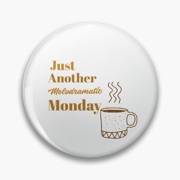 Item preview, Just Another Melodramatic Monday designed and sold by Echo Aesthetics.
