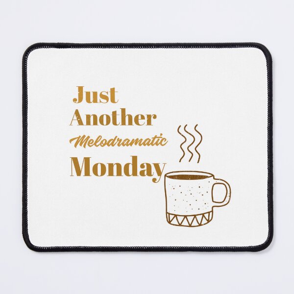 Item preview, Just Another Melodramatic Monday designed and sold by Echo Aesthetics.
