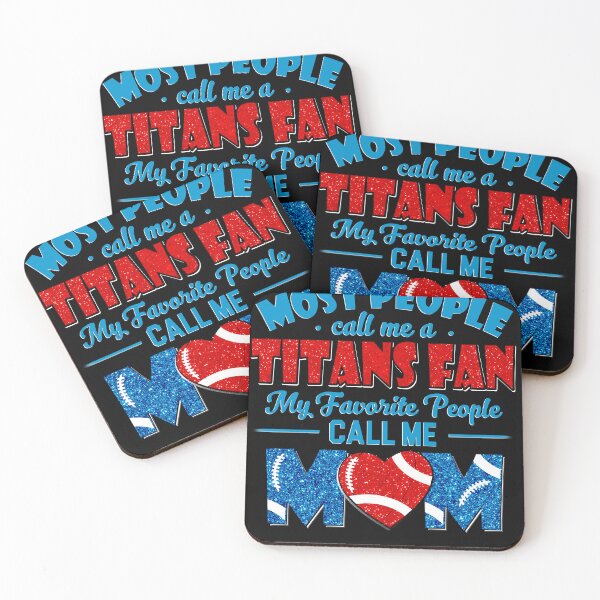 Item preview, Most People Call Me A Titans Fan My Favorite People Call Me Mom designed and sold by TheBabySitters.