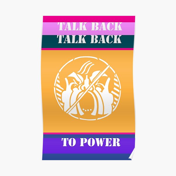 Talk Back to Power Poster