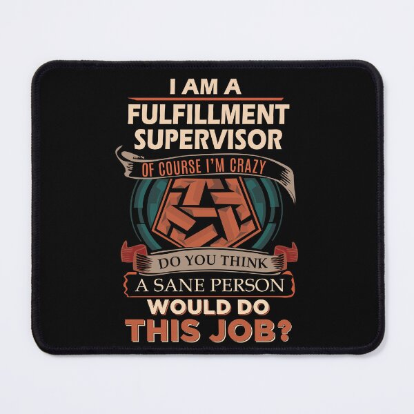 Item preview, Fulfillment Supervisor T Shirt - Sane Person Job Gift Item Tee designed and sold by vonnie38uo.