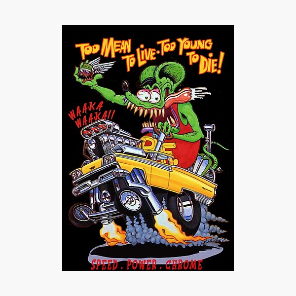 Rat Fink Speed Power Chrome Photographic Print For Sale By Tqt1509 Redbubble