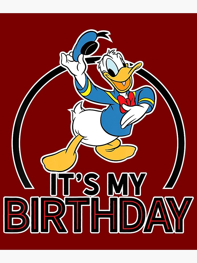 Donald Duck Its My Birthday Art Print For Sale By Noamius Redbubble