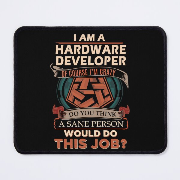 Item preview, Hardware Developer T Shirt - Sane Person Job Gift Item Tee designed and sold by stacyarmst.