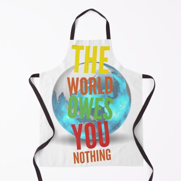 Item preview, The World Owes You Nothing designed and sold by diva-design.