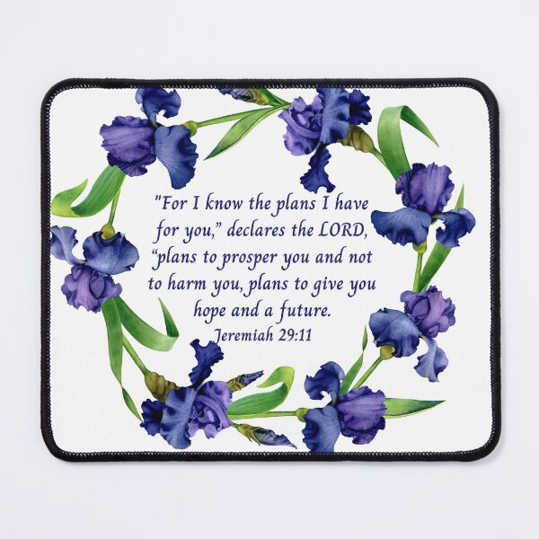Item preview, Jeremiah 29:11 - For I know the plans I have for you,” declares the LORD, “plans to prosper you and not to harm you, plans to give you hope and a future. designed and sold by FlutterByH.