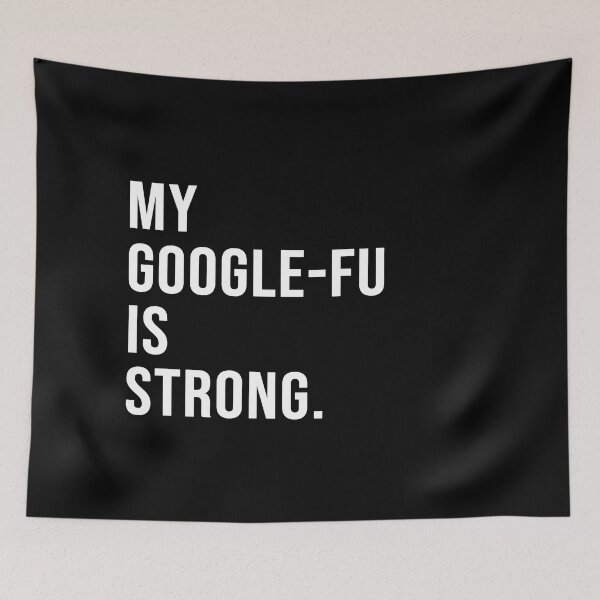 Item preview, My Google-fu is strong. designed and sold by Josh-X.