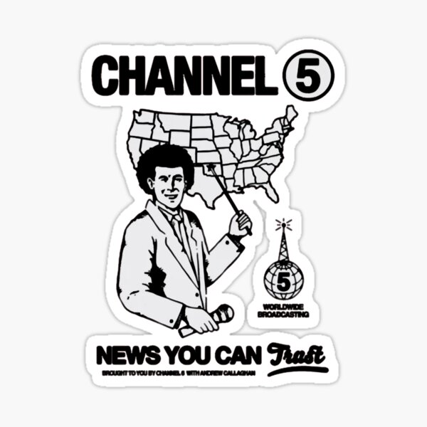 channel-5-news-you-can-trust-sticker-for-sale-by-karenmcclure