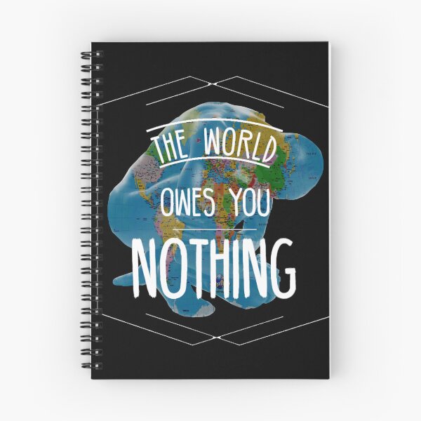 Item preview, The World Owes You Nothing designed and sold by diva-design.