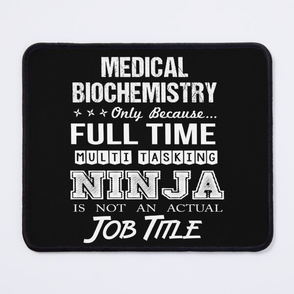 Item preview, Medical Biochemistry T Shirt - Ninja Job Gift Item Tee designed and sold by ritterdick.