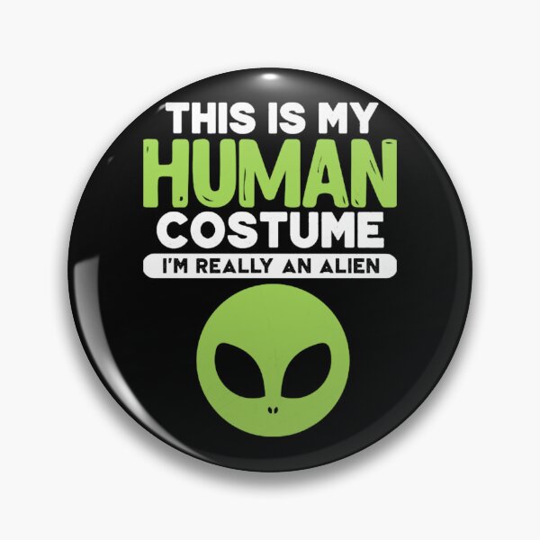 Item preview, This is My Human Costume I'm Really An Alien  designed and sold by Ksioeawn921.
