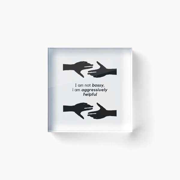 Item preview, I am not bossy, I am aggressively helpful designed and sold by orbsight.