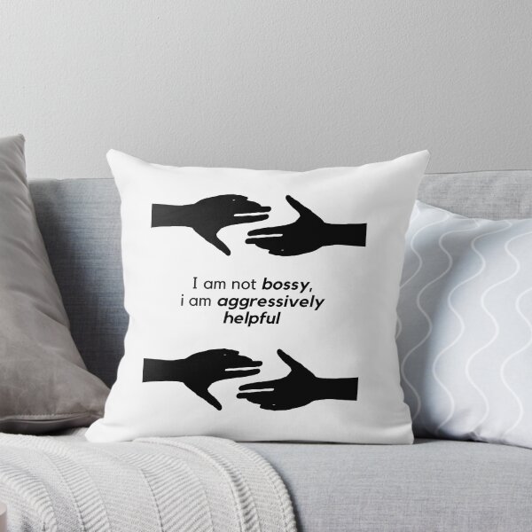Item preview, I am not bossy, I am aggressively helpful designed and sold by orbsight.
