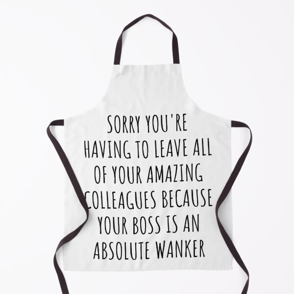 Item preview, Sorry you're having to leave your amazing colleagues because your boss is an absolute wanker: Perfect As Funny Going Away Gift For Coworkers. designed and sold by jelgavia.