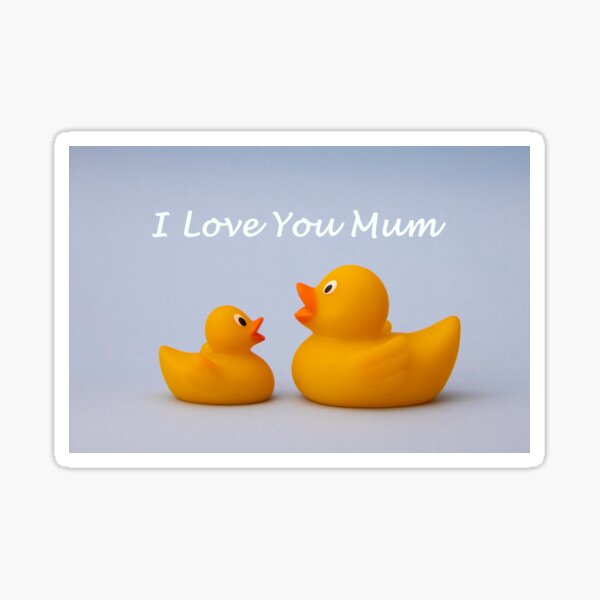 "Rubber Duck Mother's Day Card" Sticker by DaveBond Redbubble
