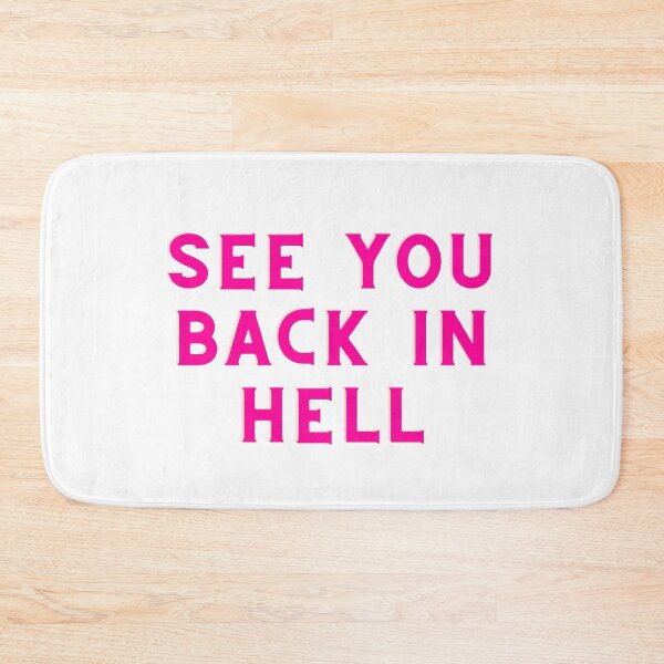 Item preview, SEE YOU BACK IN HELL designed and sold by AlfaEcho.
