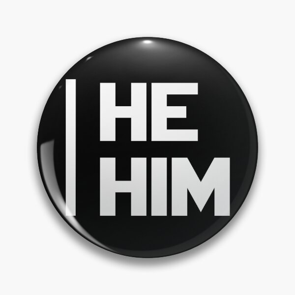 Item preview, He Him designed and sold by Tshirtvirgo.