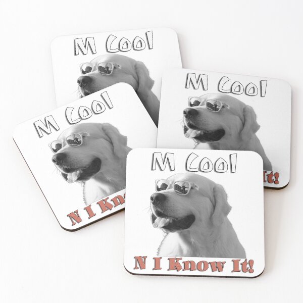 Item preview, M Cool N I Know It Funny Dog Design designed and sold by Amazing Arts Designs.