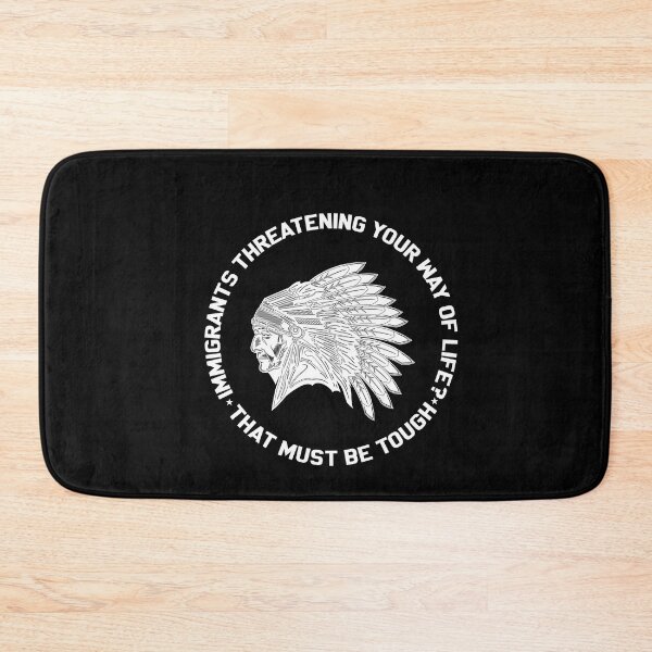 Item preview, Immigrants Threatening Your Way Of Life? That Must Be Tough designed and sold by Tshirtvirgo.