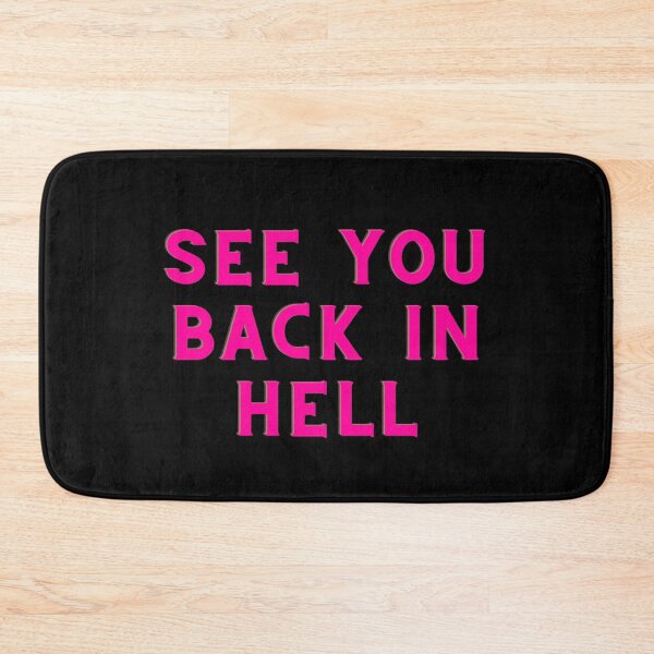 Item preview, SEE YOU BACK IN HELL designed and sold by AlfaEcho.
