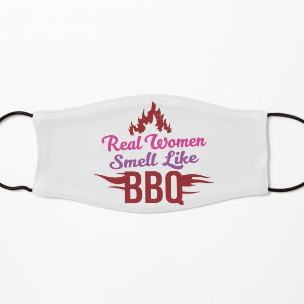 Real Women Smell Like Barbecue - Barbecue t-shirt BBQ Kids Mask