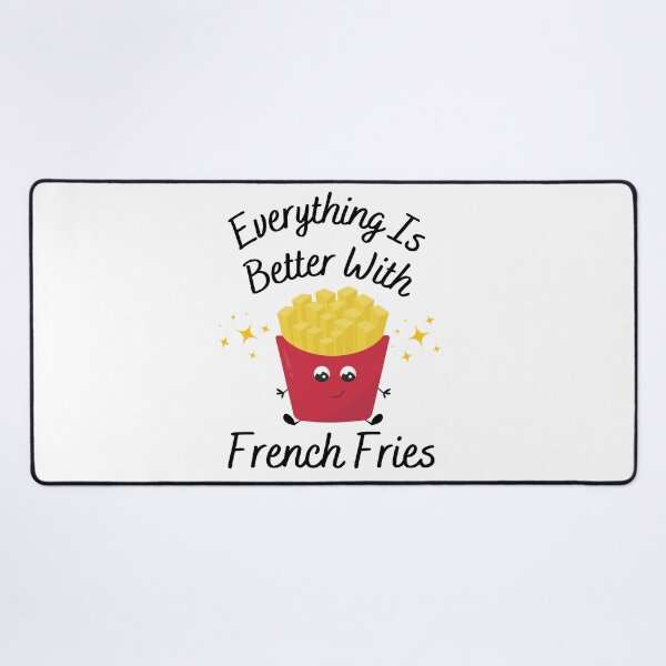 Item preview, Everything Is Better With French Fries designed and sold by Africrafts.