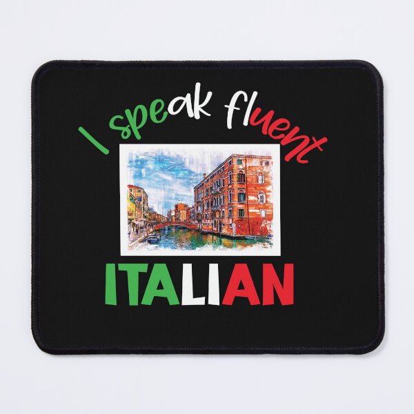 Item preview, I Speak Fluent Italian designed and sold by beefrancky.