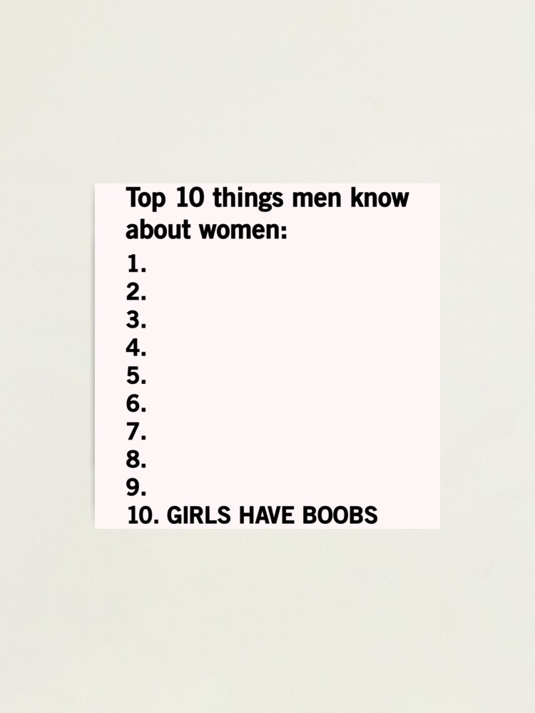 Top 10 things men know about women: Girls have boobs Zipper Pouch for Sale  by bawdy