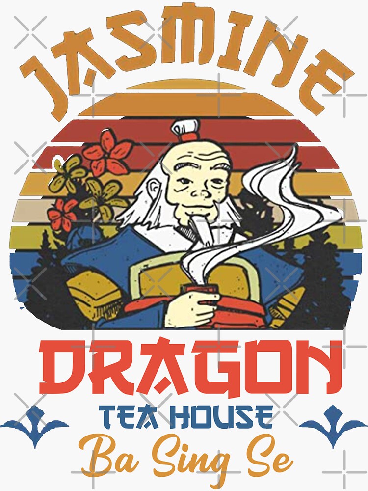 "Jasmine Dragon Tea house Make tea not war color Uncle Iroh's Avatar