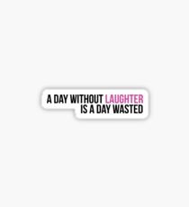 Pegatina A day without laughter is a day wasted