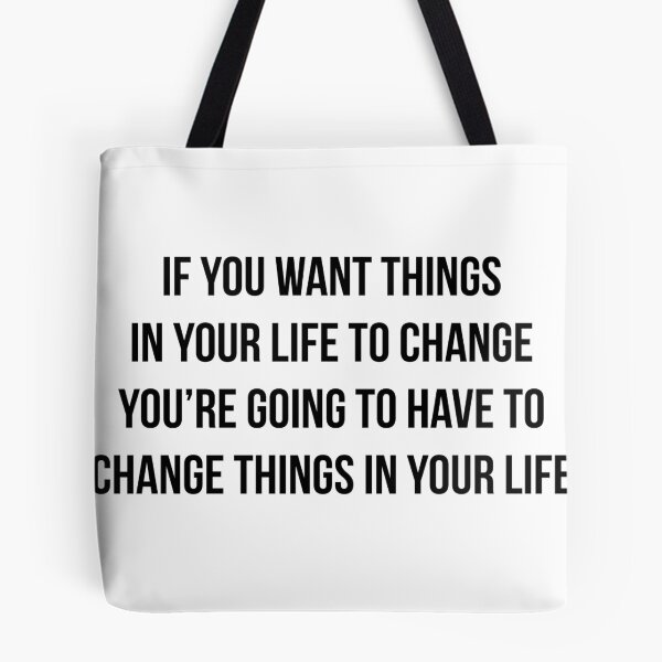 Item preview, If you want things in your life to change you're going to have to change things in your life designed and sold by McEvoy Athletic Co.